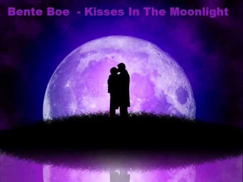 Bente Boe Kisses In The Moonlight Youtube