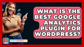 What Is The Best Google Analytics Plugin For WordPress? - SearchEnginesHub.com