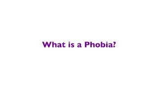 Phobias