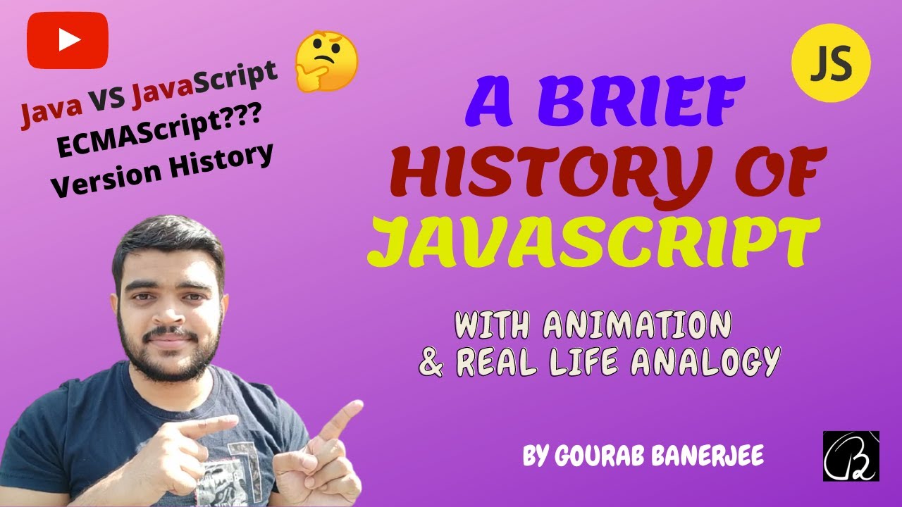 A Brief History Of JavaScript | How ECMAScript Was Born? | Version ...