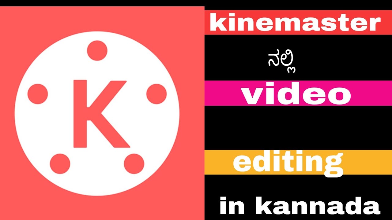 How To kinemaster video editing in kannada explained - YouTube