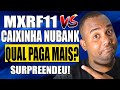 CAIXINHA DO NUBANK vs MXRF11: QUAL É MELHOR E RENDE MAIS? TENHO OS DOIS (Fundos Imobiliários)