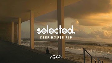 Deep House selected. style FLP 2022