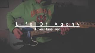 Life Of Agony - River Runs Red (Guitar Cover)