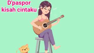 D'paspor - kisah cintaku ( lirycs )