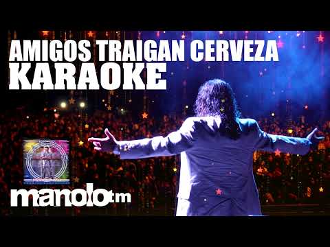 Amigos traigan cerveza MANOLO PISTA KARAOKE CUMBIAS