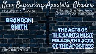 Brandon Smith  The Acts Of The Saints Must Follow The Acts Of The Apostles