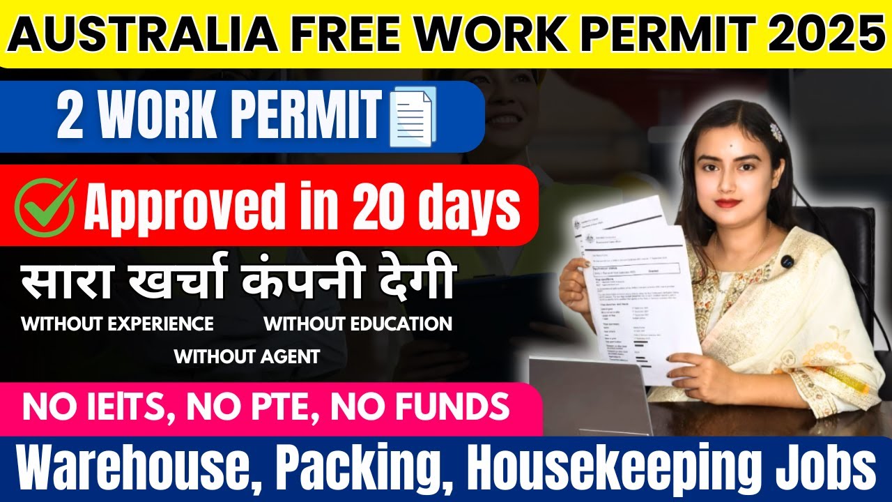 Helper Work Permit Australia 🇦🇺 2 Free Work Permit Visa 2025 | Processing Time 2 Weeks ...