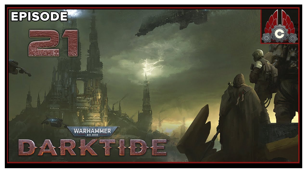 CohhCarnage Plays Warhammer 40,000: Darktide Preorder Beta (Sponsored By Fatshark) - Episode 21
