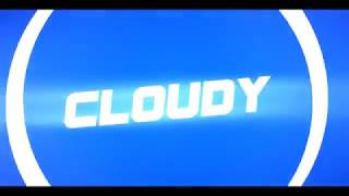 The CLOUDY Intro!