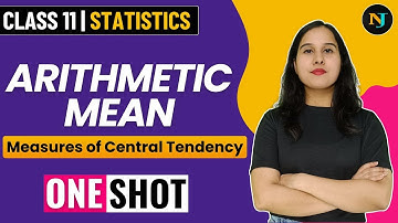 Arithmetic Mean | ONE SHOT | Statistics | Class 11 | Ch 9 | Neha Jangid