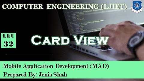Lec-32_Card View in Android | Mobile Application Development | Computer Engineering