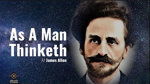 As a Man Thinketh by James Allen *HUMAN voice