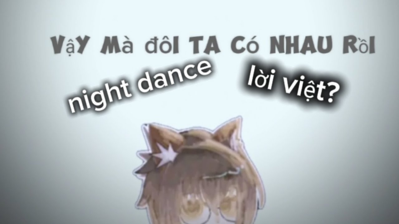 Night dance lời việt!