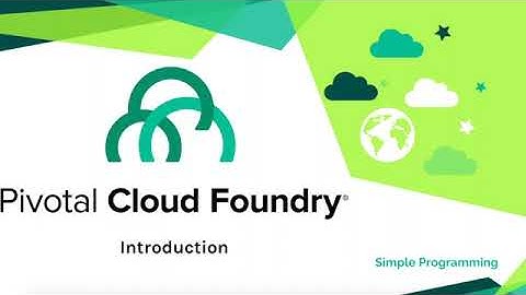 Pivotal Cloud Foundry : Introduction