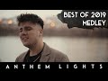 Best of 2019 Medley | Anthem Lights Mashup