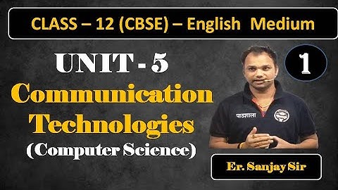 CBSE Class 12 | Computer Science || Unit 5 || Telecommunication Technologies |part 1 | Er Sanjay Sir