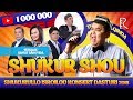 Shukurullo Isroilov (SHUKUR SHOU 2018) konsert dasturi 2018