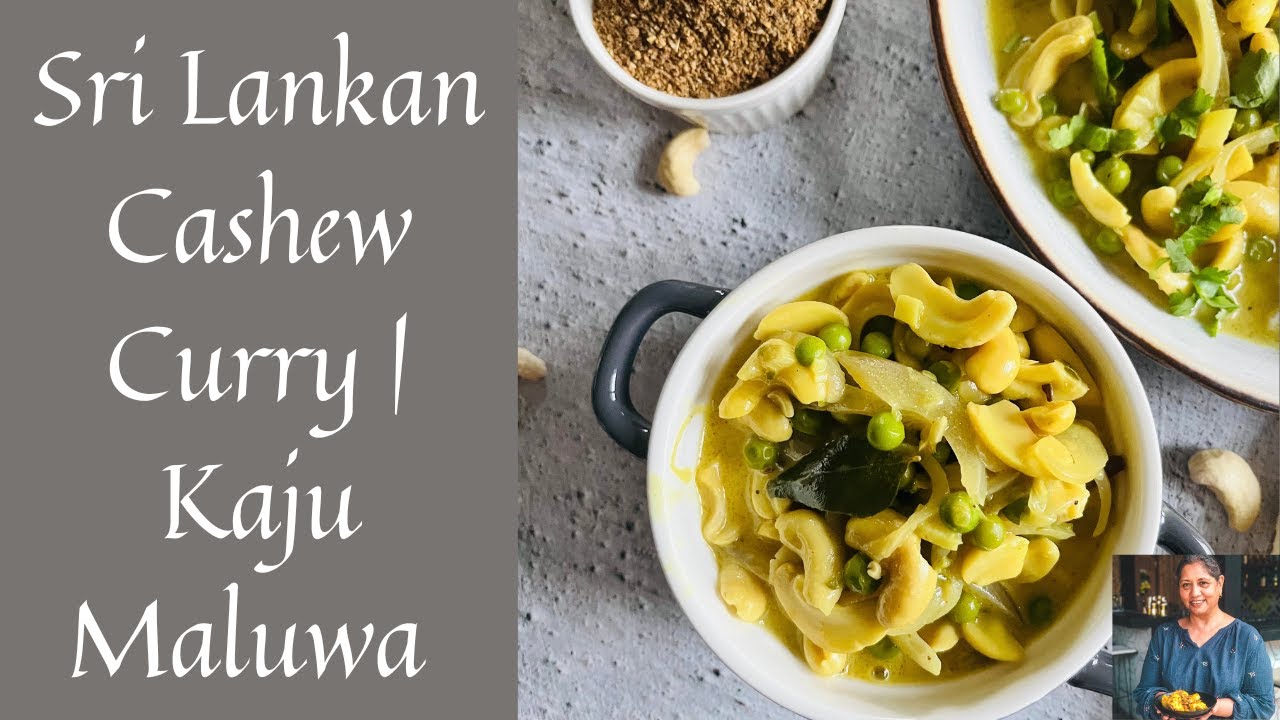 SRI LANKAN CASHEW CURRY KAJU MALUWA & SRI LANKAN CURRY POWDER RECIPE