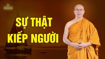 Sự thật về kiếp người | Thầy Thích Trúc Thái Minh