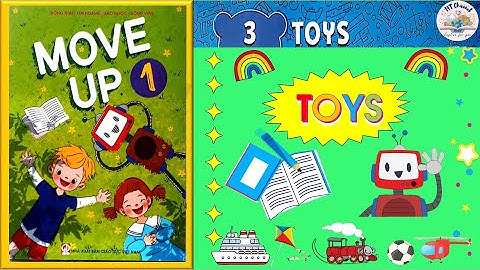 MOVE UP 1 l Unit 3 : Toys l Tiếng Anh lớp 1 l English grade 1 1 l HT English for you