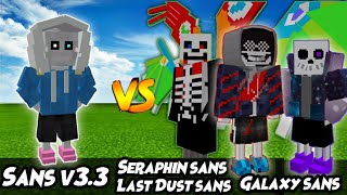 Sans v3.3 vs Seraphin sans vs Galaxy sans vs Last Genocide Dust sans.