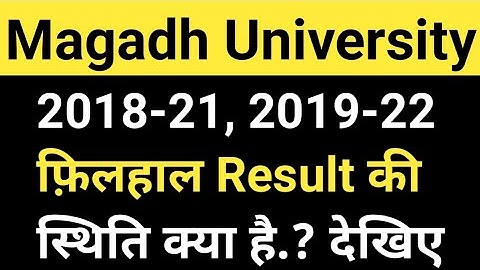 Magadh University 2018-21, 2019-22 Result/MU Part2/Part1 Result live update/MU Update News Today
