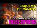 FIELES DIFUNTOS | ESQUEMA DE CANTOS | 2 DE NOVIEMBRE | CANTOS CATÓLICOS