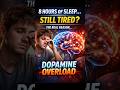 You’re Not Tired — Your Brain Is Overstimulated (Dopamine Explained) #shorts