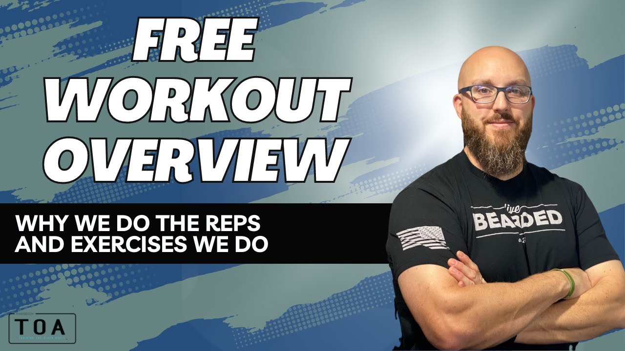 Free Workout Overview: Why We Do the Reps & Exercises We Do