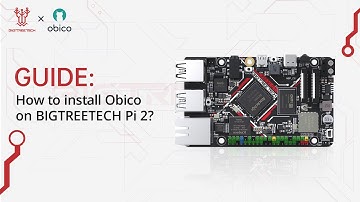 Guide: How to install Obico on the BIGTREETECH Pi 2?