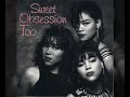Sweet Obsession - Give Me All My Love Back