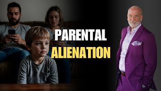 The Devastating Effects of Parental Alienation
