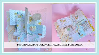 ✂️TUTORIAL SCRAPBOOKING: MINIÁLBUM DE SOBREMESA