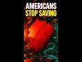 AMERICANS STOP SAVING #money #finance #wealth #business #shorts