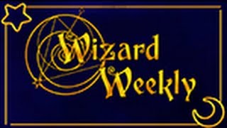 Wizard Weekly 2 - Episode 2