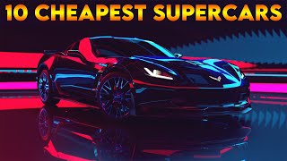 10 Cheapest Supercars You CAN AFFORD