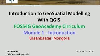Introduction to GeoSpatial Modelling with QGIS: 1 Introduction, Agenda & Objectives