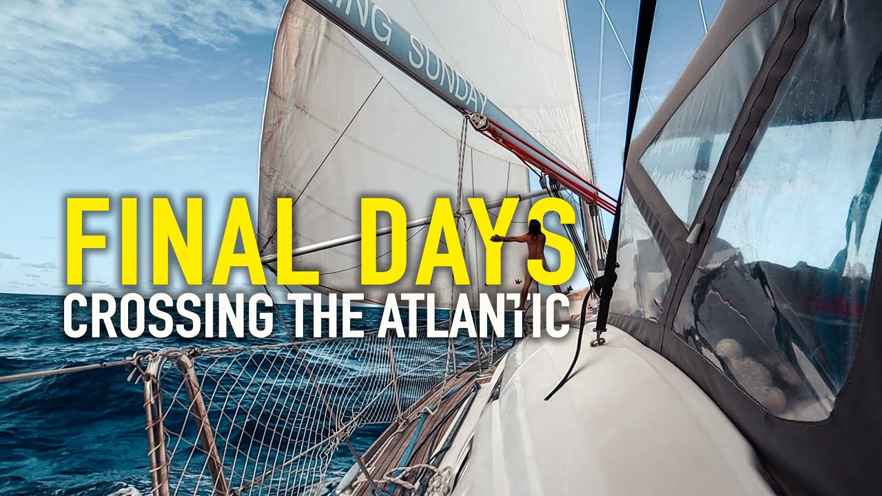 Sailing Across the Atlantic Ocean: PART 3 | Sailing Sunday | Ep.155