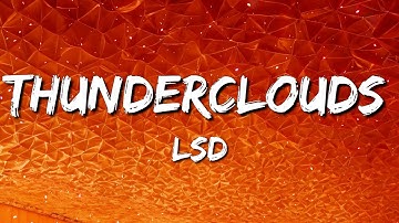 Thumbnail of LSD - Thunderclouds (Lyrics) feat. Labrinth, Sia & Diplo