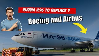 This Russian Jet will replace the Boeing and Airbus widebody aircraft