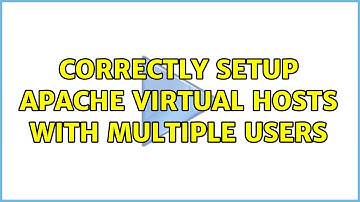 Ubuntu: Correctly setup apache virtual hosts with multiple users (2 Solutions!!)