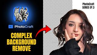 PhotoCraft EP. 3: How to Remove Backgrounds |  Selection Tools Tutorial