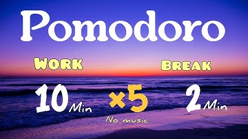 Boost your productivity with the Pomodoro Technique _ 10/2 Pomodoro _ No music _ Sunset