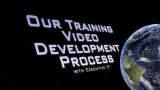 Our Training Video Development Process at Executive IP