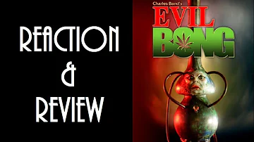 Reaction & Review | Evil Bong