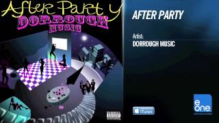 Dorrough "After Party" (OFFICIAL AUDIO)