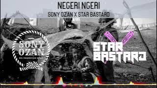 NEGRI NGERI 2021 [SONY OZAN X STAR BASTARD]