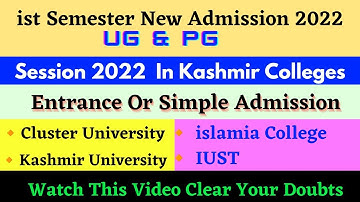 ist Semester New Admission UG & PG 2022 | Kashmir University & Cluster University | All Doubts Clear