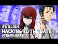 Steins;Gate - "Hacking to the Gate" | English Ver | AmaLee